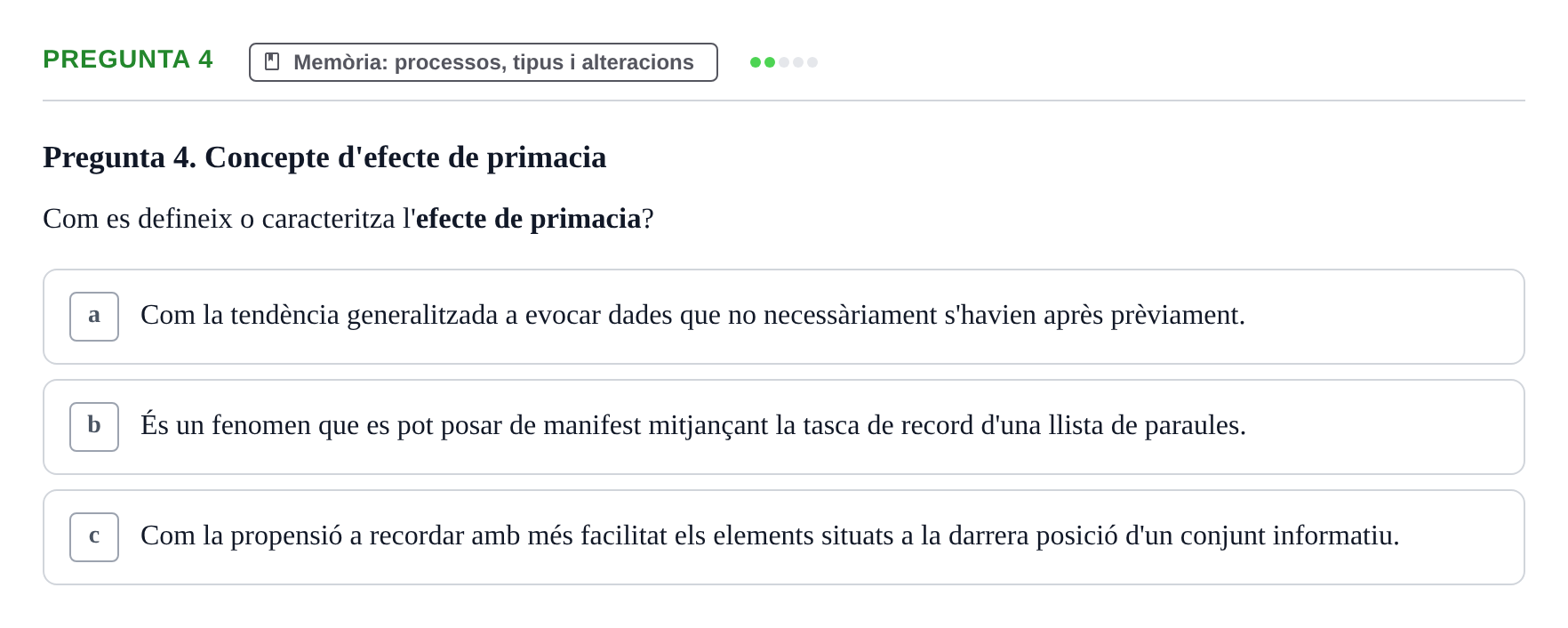 Enunciado: Pregunta 4 · Psicología y Comunicación URL Examen de Psicologia i Comunicació