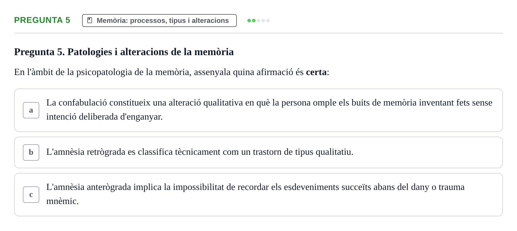 Enunciado: Pregunta 5 · Psicología y Comunicación URL Examen de Psicologia i Comunicació