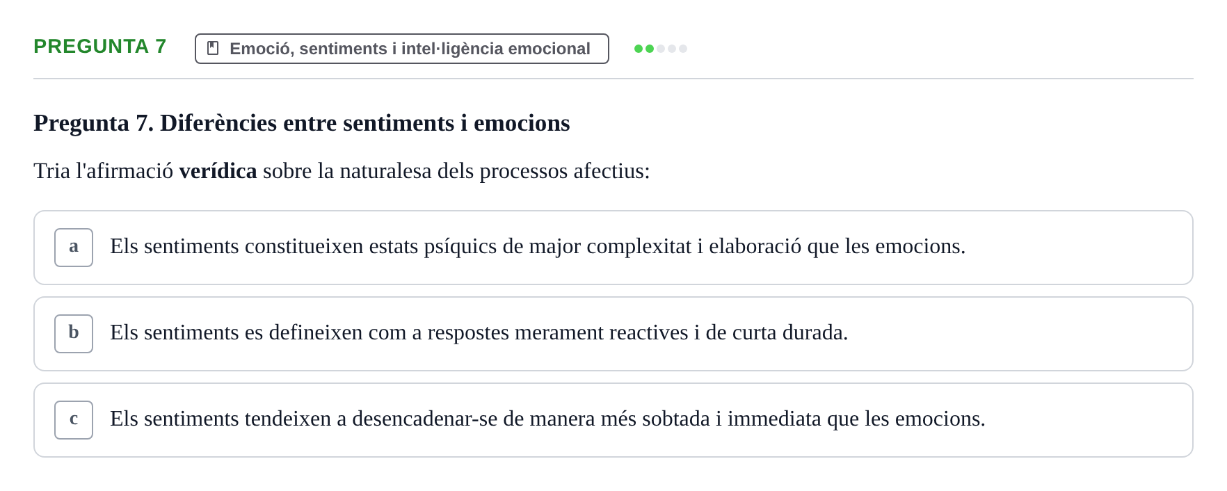 Enunciado: Pregunta 7 · Psicología y Comunicación URL Examen de Psicologia i Comunicació