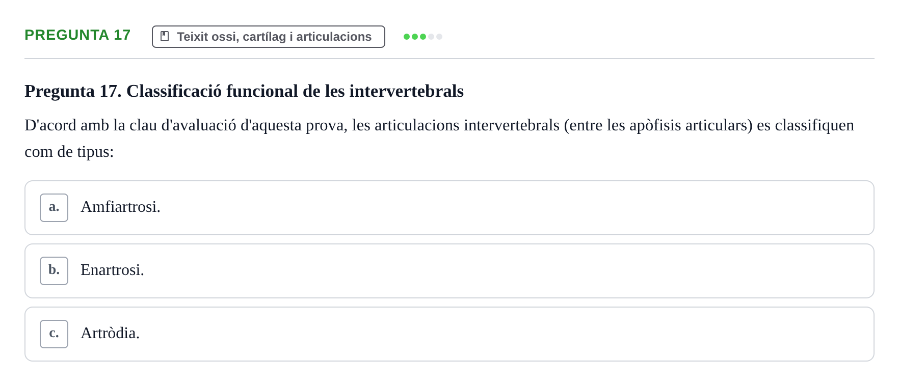 Enunciado: Pregunta 17 · Anatomofisiología 1 URL Examen final: Aparell locomotor