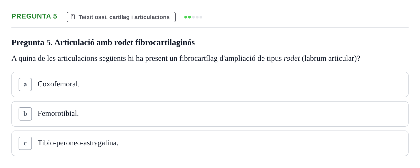 Enunciado: Pregunta 5 · Anatomofisiología 1 URL Examen final: Aparell locomotor