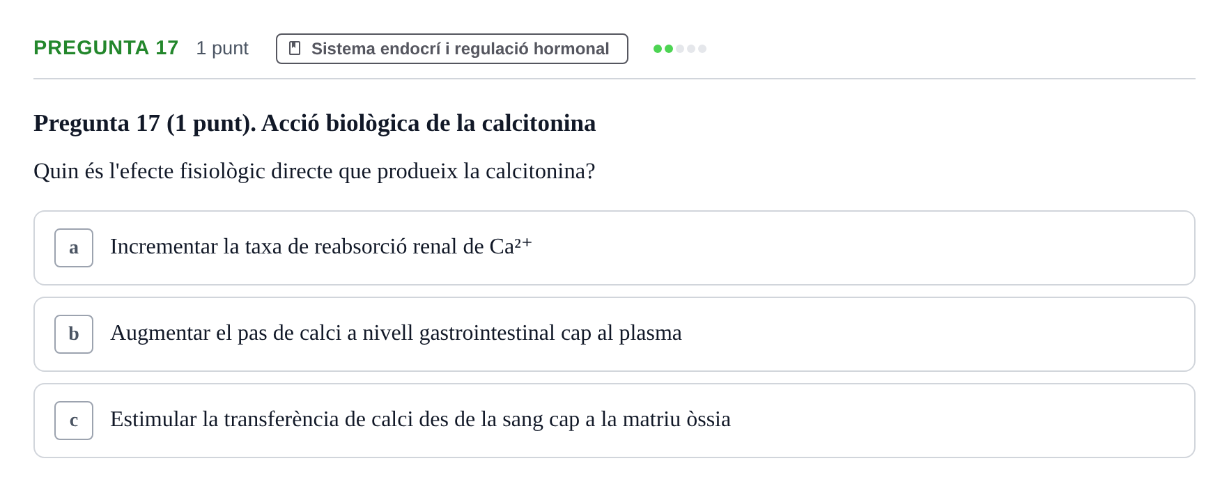 Enunciado: Pregunta 17 · Anatomofisiología 1 URL Examen de segona convocatòria: Bloc 2