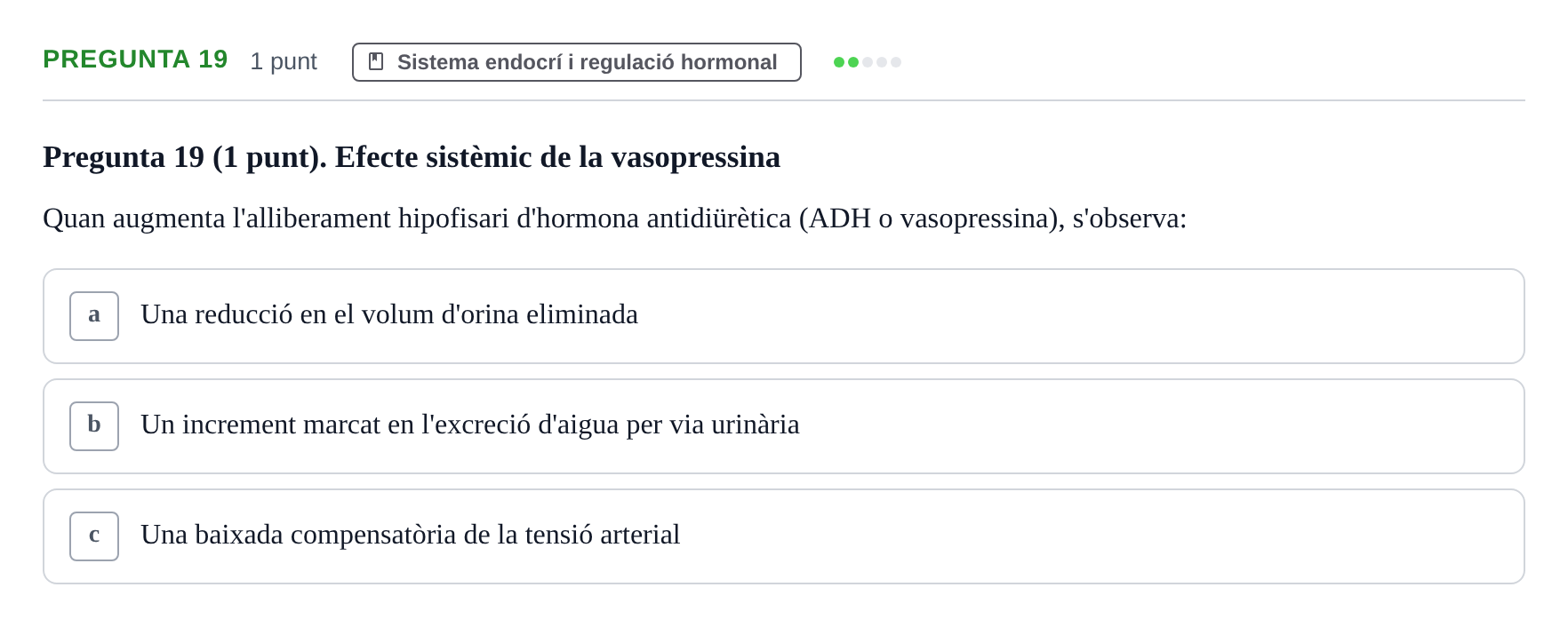 Enunciado: Pregunta 19 · Anatomofisiología 1 URL Examen de segona convocatòria: Bloc 2