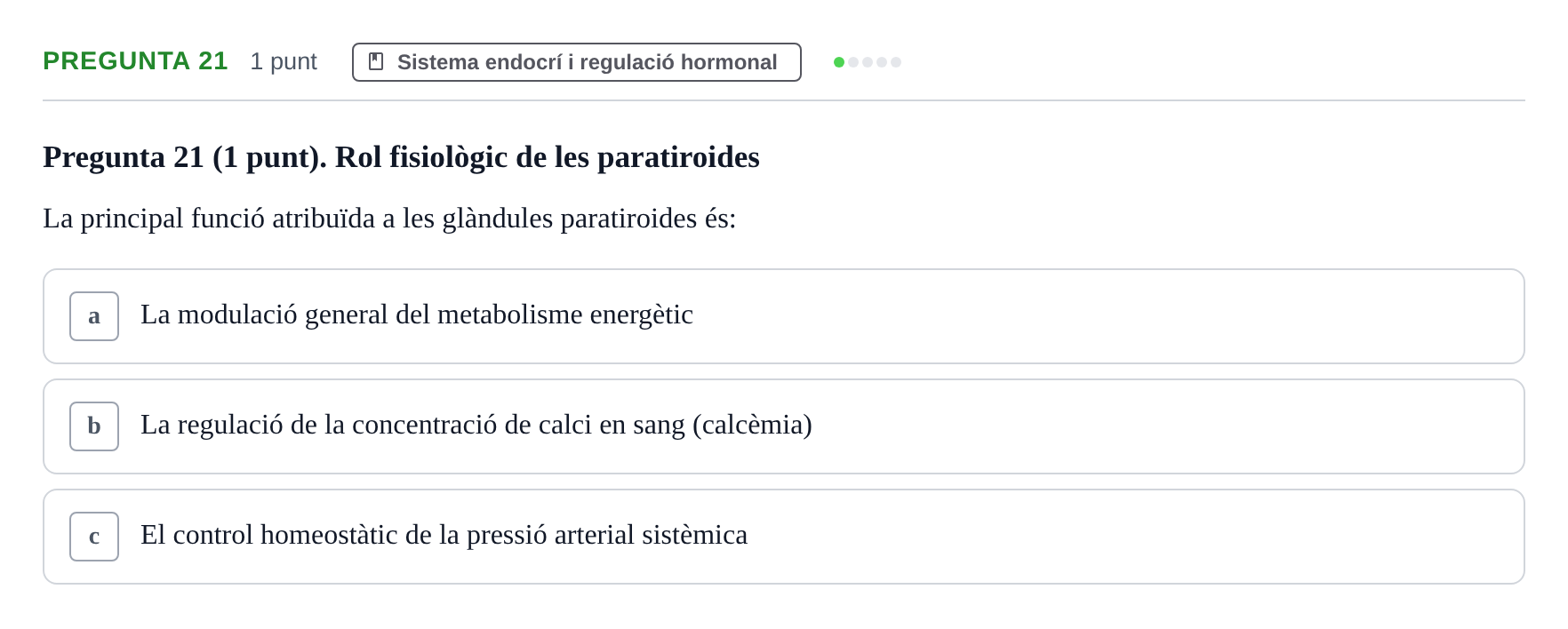 Enunciado: Pregunta 21 · Anatomofisiología 1 URL Examen de segona convocatòria: Bloc 2