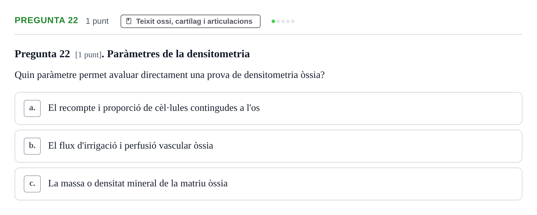 Enunciado: Pregunta 22 · Anatomofisiología 1 URL Examen de segona convocatòria: Bloc 2