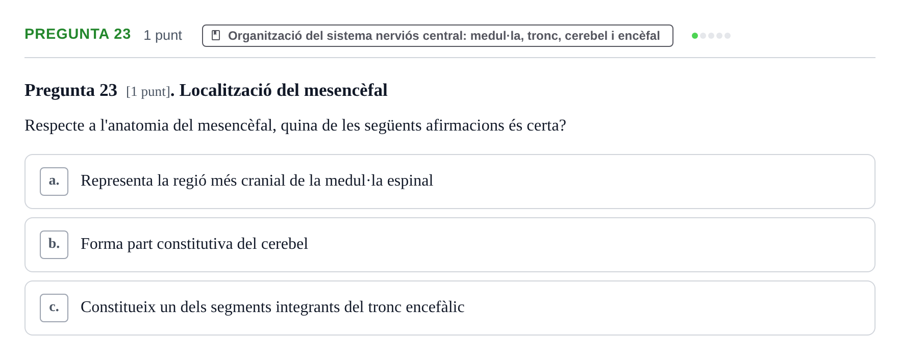 Enunciado: Pregunta 23 · Anatomofisiología 1 URL Examen de segona convocatòria: Bloc 2