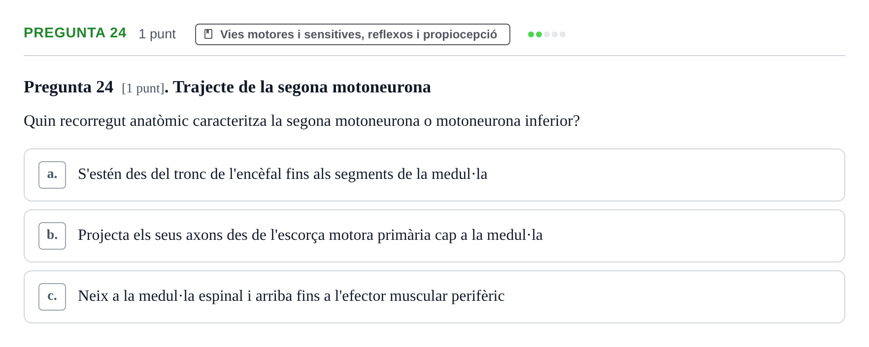 Enunciado: Pregunta 24 · Anatomofisiología 1 URL Examen de segona convocatòria: Bloc 2