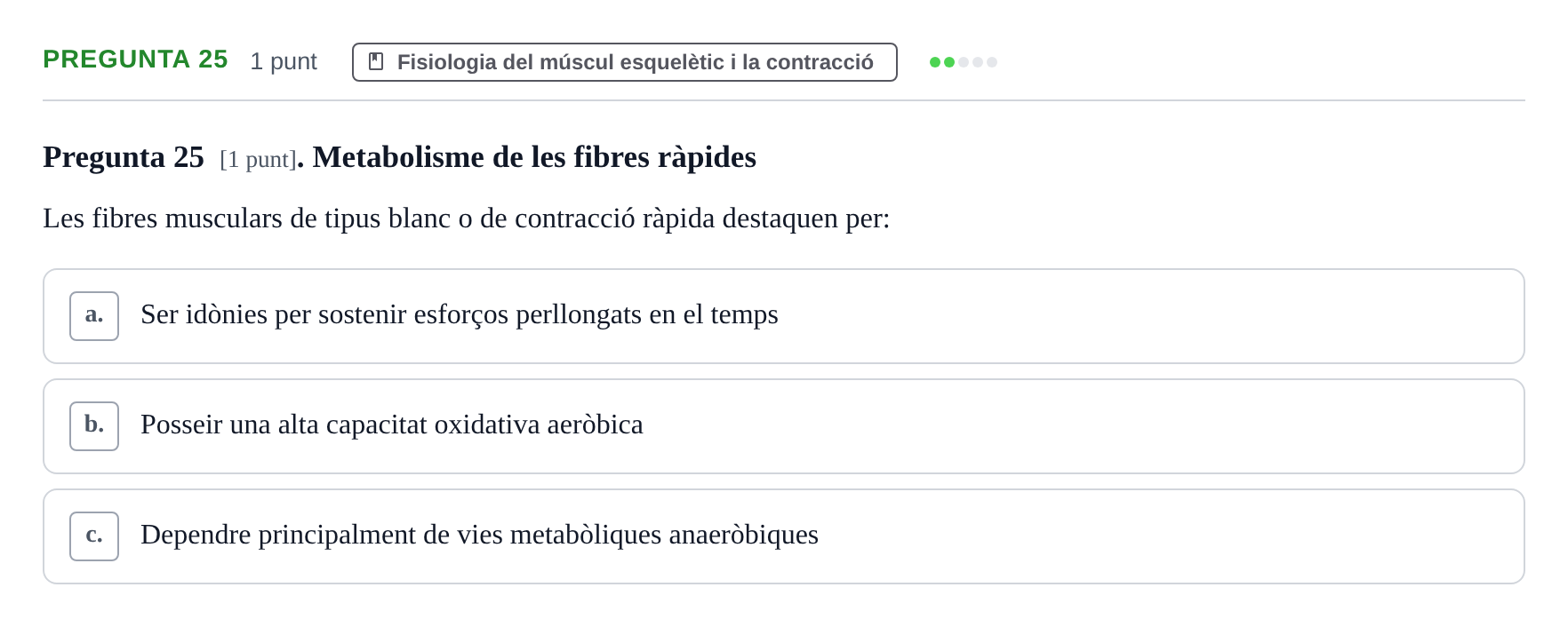 Enunciado: Pregunta 25 · Anatomofisiología 1 URL Examen de segona convocatòria: Bloc 2