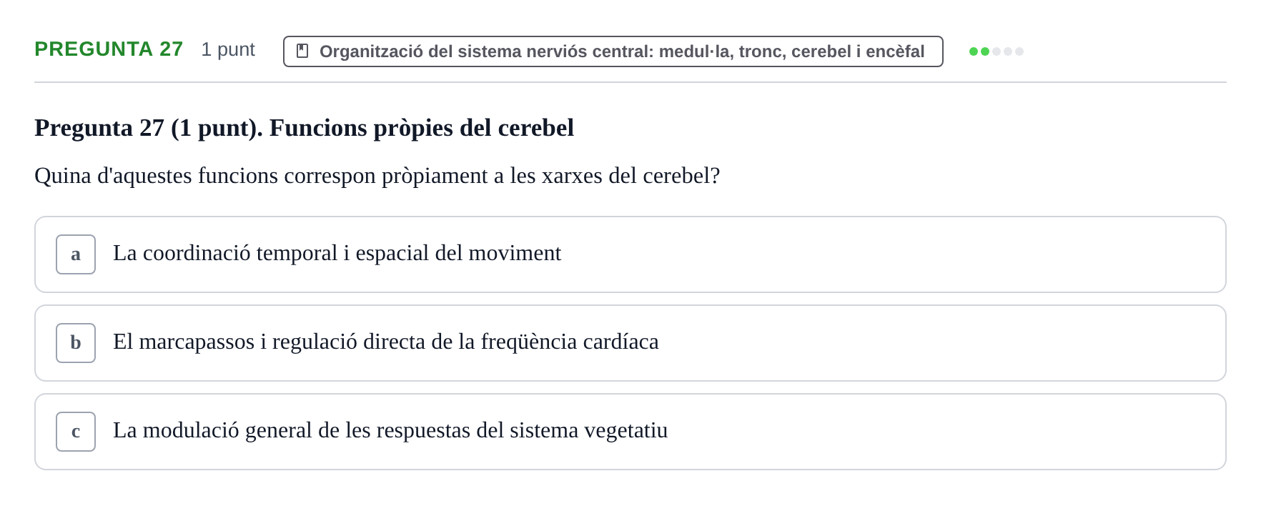 Enunciado: Pregunta 27 · Anatomofisiología 1 URL Examen de segona convocatòria: Bloc 2