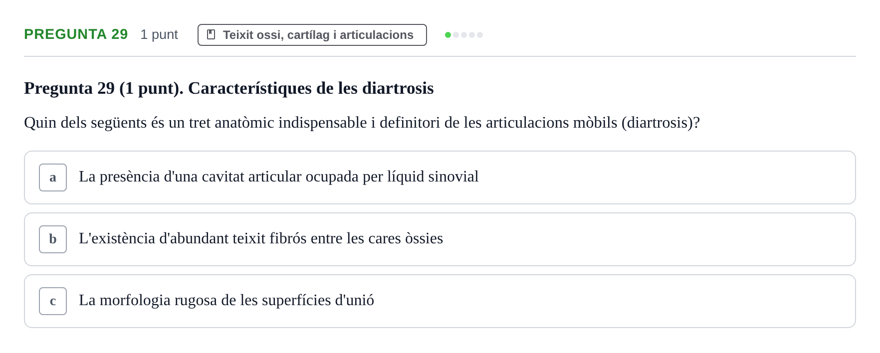 Enunciado: Pregunta 29 · Anatomofisiología 1 URL Examen de segona convocatòria: Bloc 2