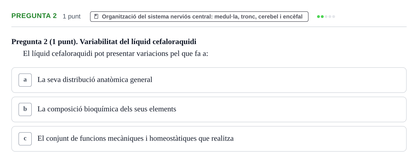 Enunciado: Pregunta 2 · Anatomofisiología 1 URL Examen de segona convocatòria: Bloc 2