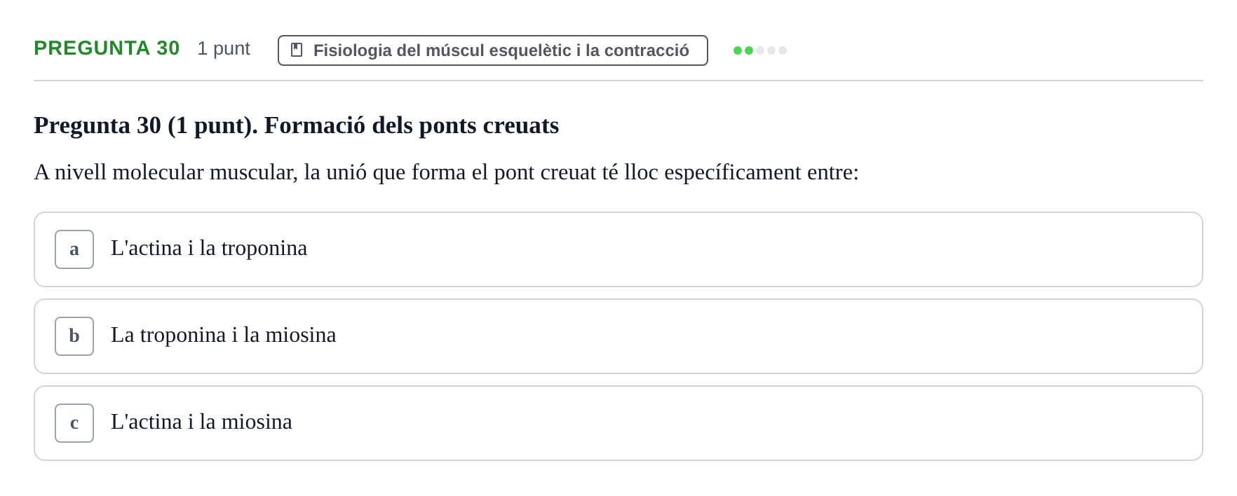 Enunciado: Pregunta 30 · Anatomofisiología 1 URL Examen de segona convocatòria: Bloc 2