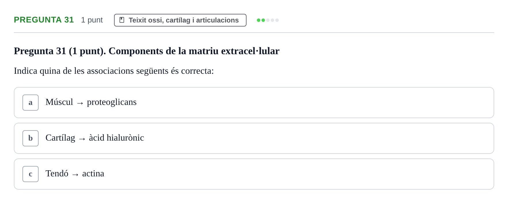 Enunciado: Pregunta 31 · Anatomofisiología 1 URL Examen de segona convocatòria: Bloc 2