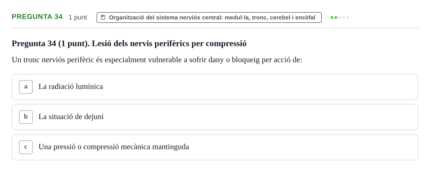 Enunciado: Pregunta 34 · Anatomofisiología 1 URL Examen de segona convocatòria: Bloc 2