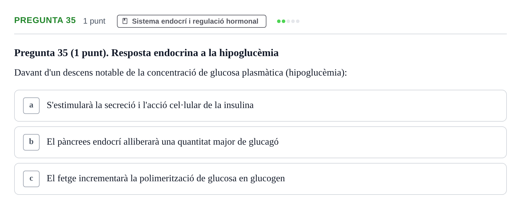 Enunciado: Pregunta 35 · Anatomofisiología 1 URL Examen de segona convocatòria: Bloc 2
