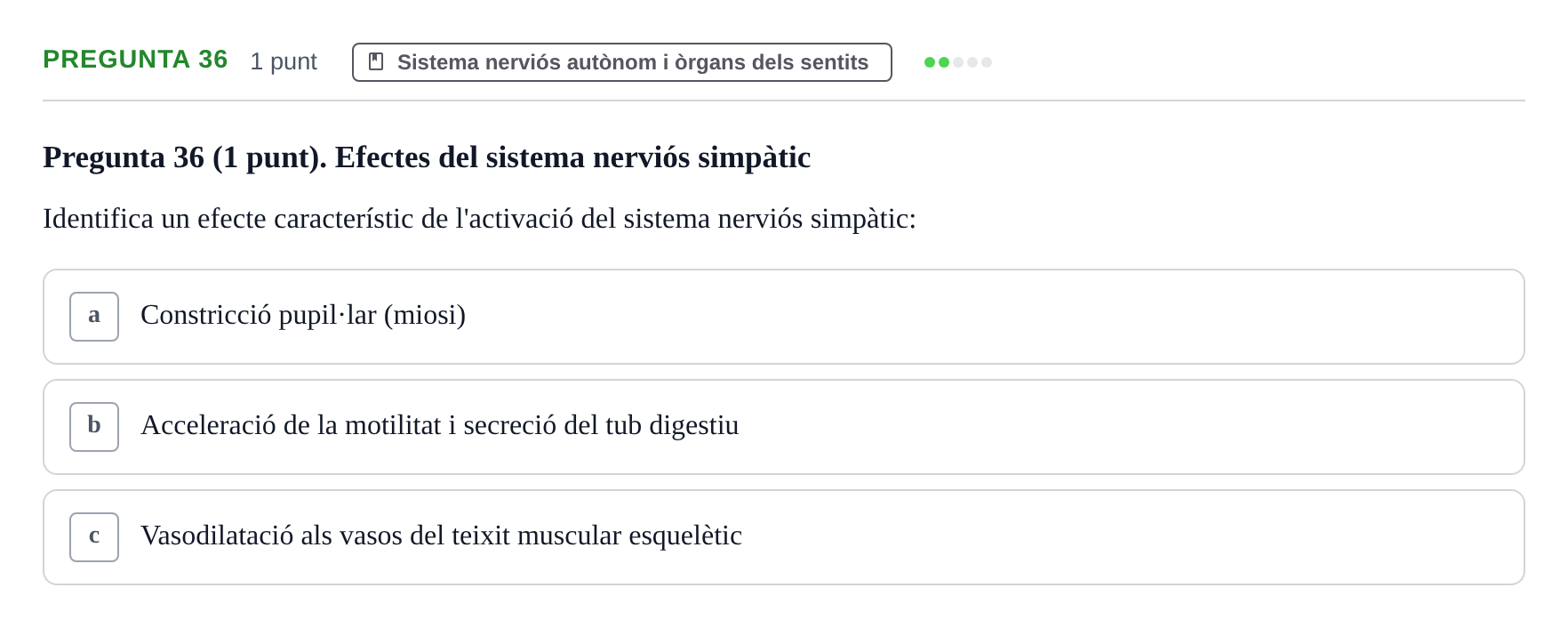 Enunciado: Pregunta 36 · Anatomofisiología 1 URL Examen de segona convocatòria: Bloc 2