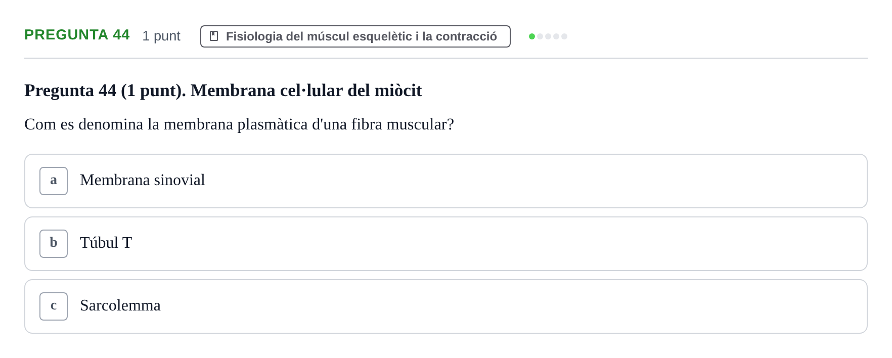 Enunciado: Pregunta 44 · Anatomofisiología 1 URL Examen de segona convocatòria: Bloc 2