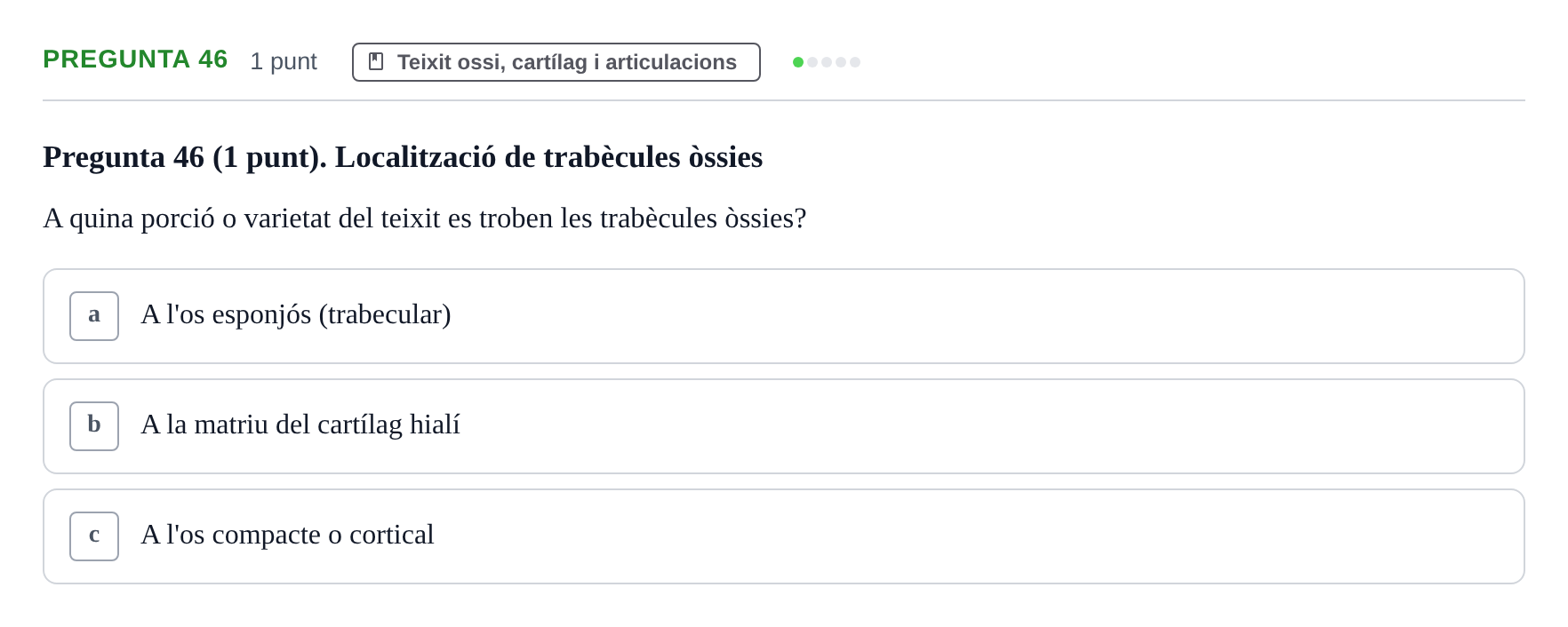 Enunciado: Pregunta 46 · Anatomofisiología 1 URL Examen de segona convocatòria: Bloc 2