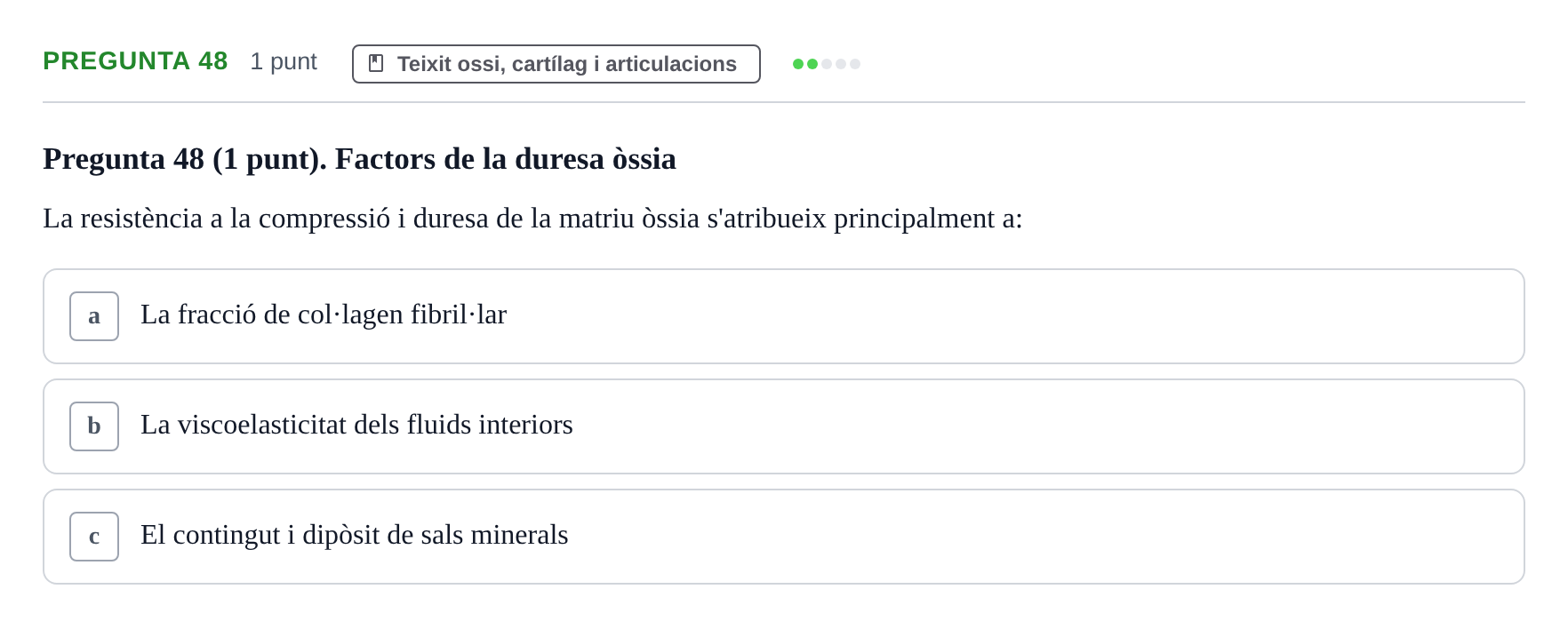 Enunciado: Pregunta 48 · Anatomofisiología 1 URL Examen de segona convocatòria: Bloc 2