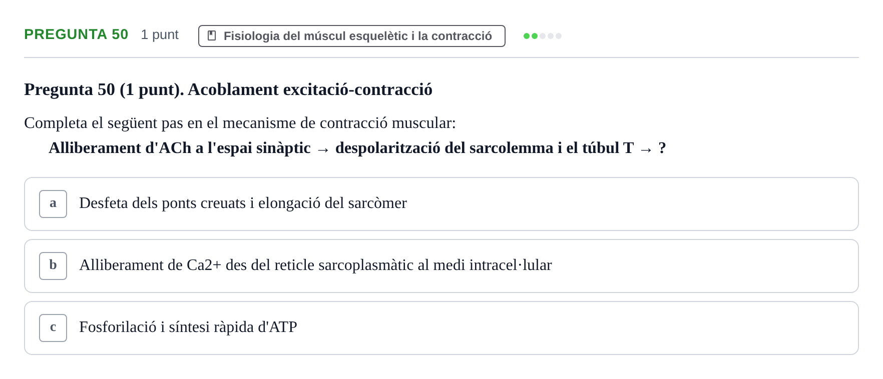 Enunciado: Pregunta 50 · Anatomofisiología 1 URL Examen de segona convocatòria: Bloc 2