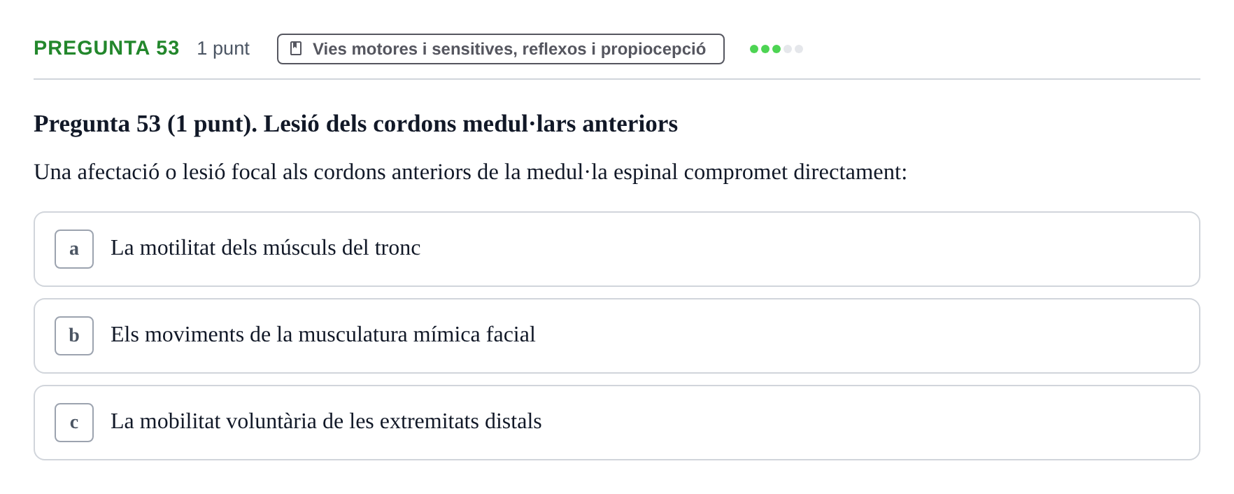 Enunciado: Pregunta 53 · Anatomofisiología 1 URL Examen de segona convocatòria: Bloc 2