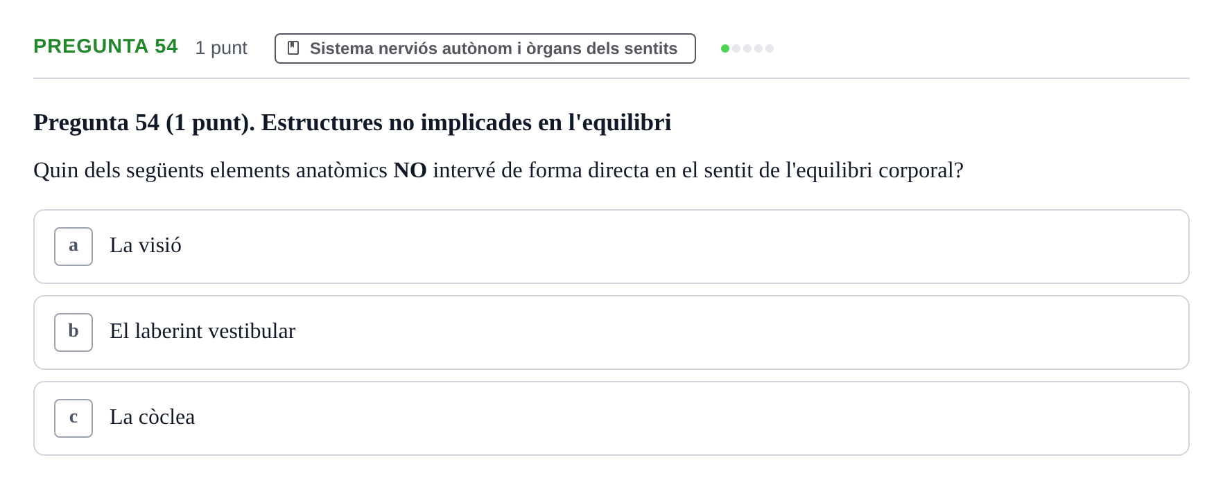 Enunciado: Pregunta 54 · Anatomofisiología 1 URL Examen de segona convocatòria: Bloc 2