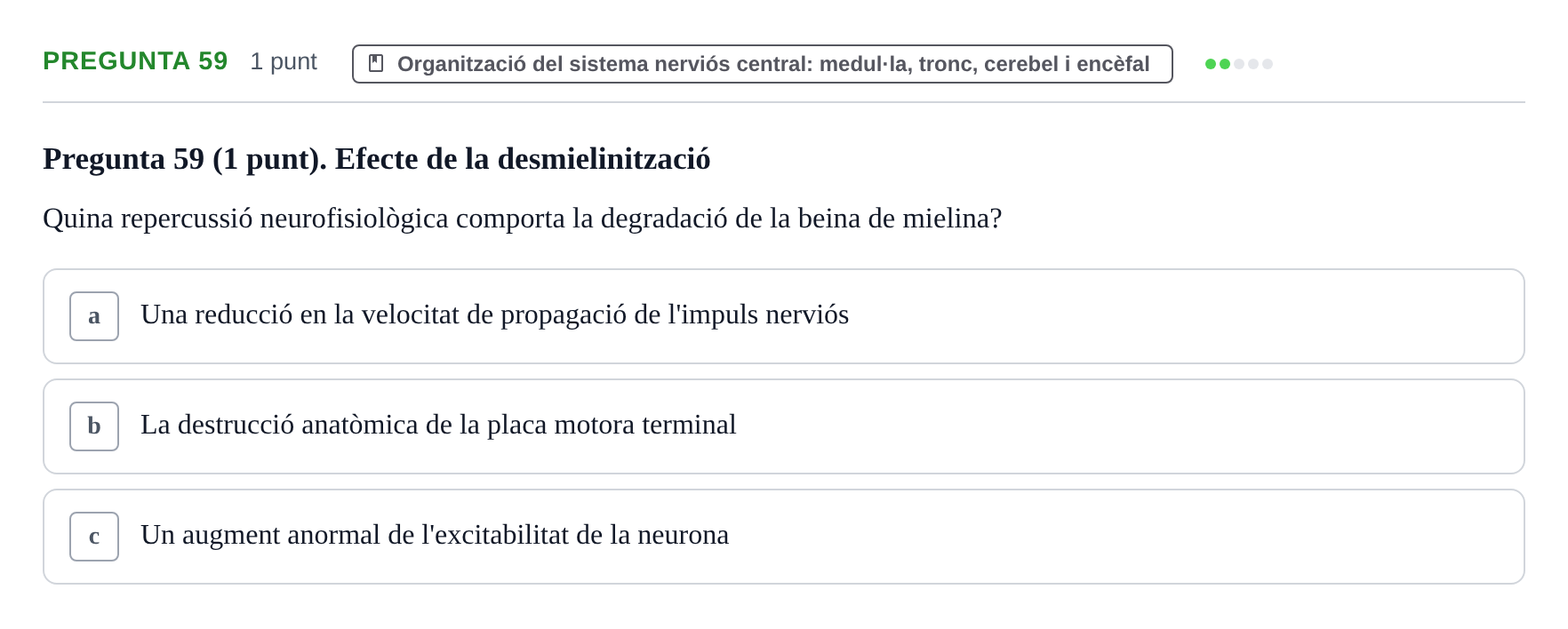 Enunciado: Pregunta 59 · Anatomofisiología 1 URL Examen de segona convocatòria: Bloc 2