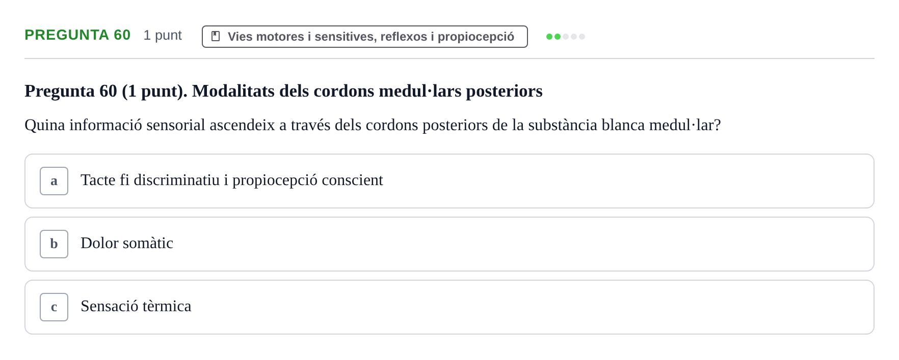 Enunciado: Pregunta 60 · Anatomofisiología 1 URL Examen de segona convocatòria: Bloc 2