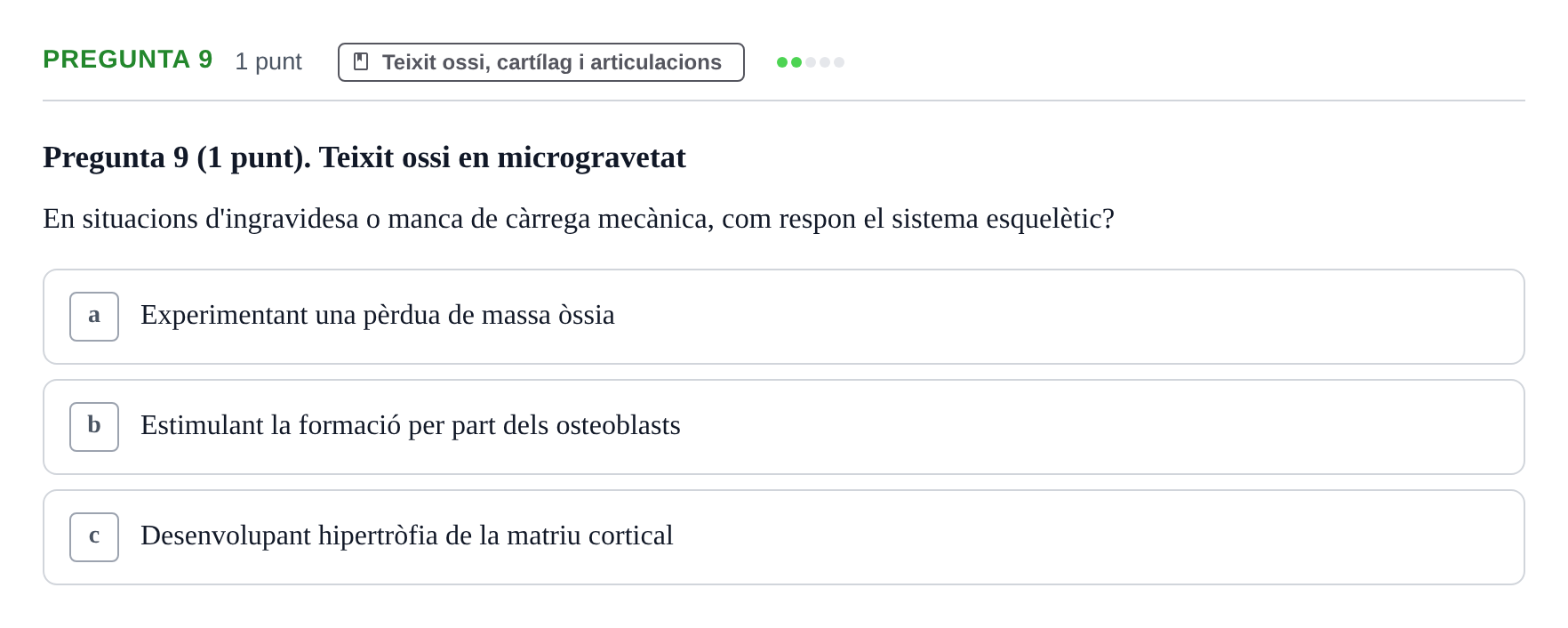 Enunciado: Pregunta 9 · Anatomofisiología 1 URL Examen de segona convocatòria: Bloc 2