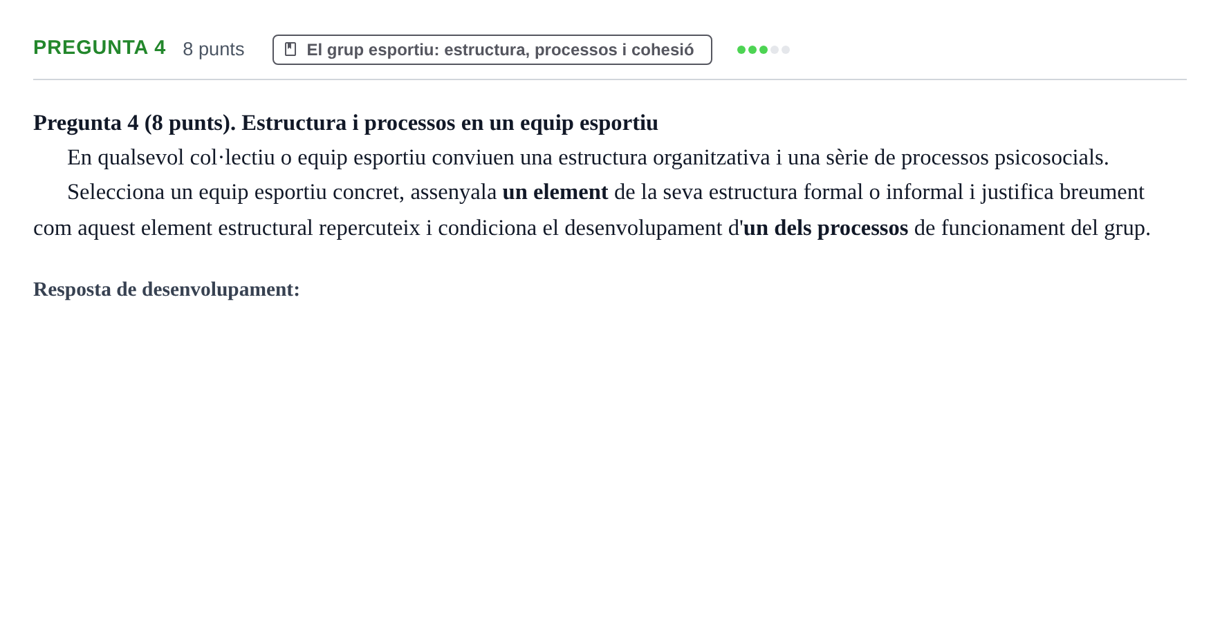 Enunciado: Pregunta 4 · Bases Sociales de la Actividad Física y del Deporte: Psicología Social de la Actividad Física y del Deporte URL 2019