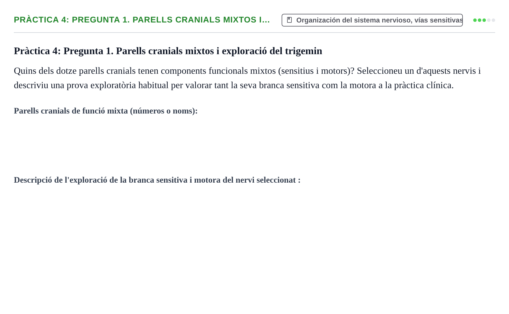 Enunciado: Pràctica 4: Pregunta 1. Parells cranials mixtos i…