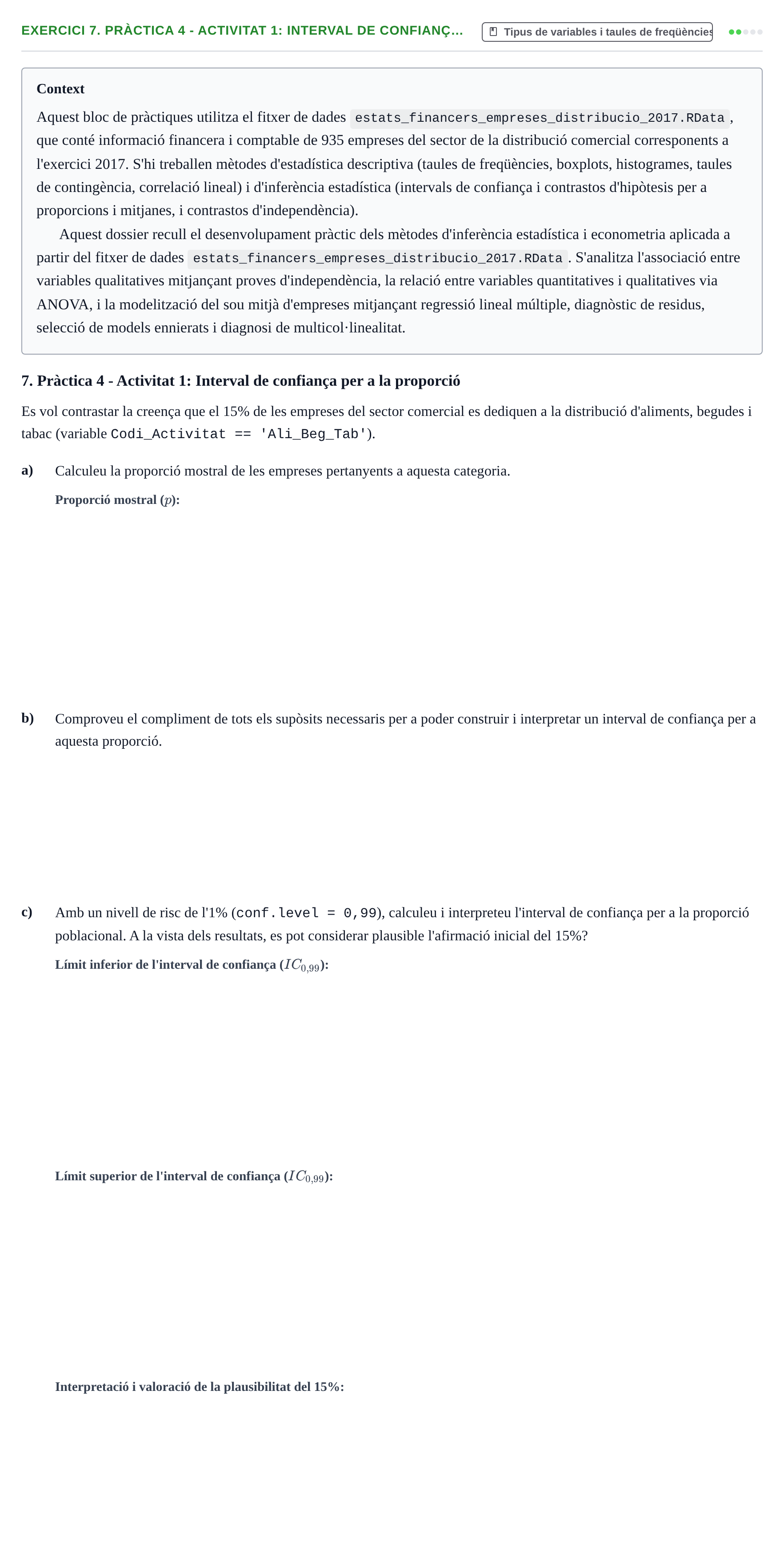 Enunciado: 7. Pràctica 4 - Activitat 1: Interval de confianç…