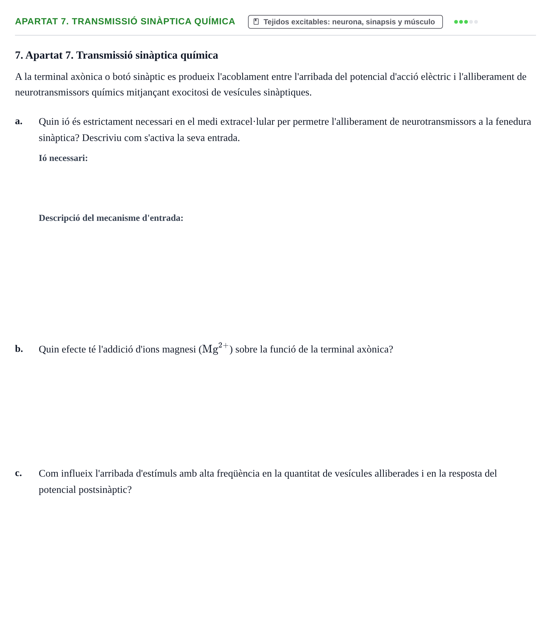 Enunciado: Apartat 7. Transmissió sinàptica química