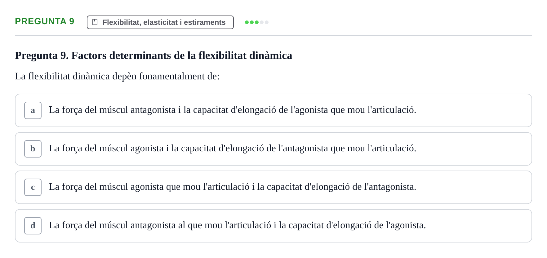 Enunciado: Pregunta 9 · Conocimientos y Estrategias para Aprender en la Universidad I: Ciencias Básicas Aplicadas al Deporte URL Examen de Ciències Bàsiques Aplicades a l'Esport