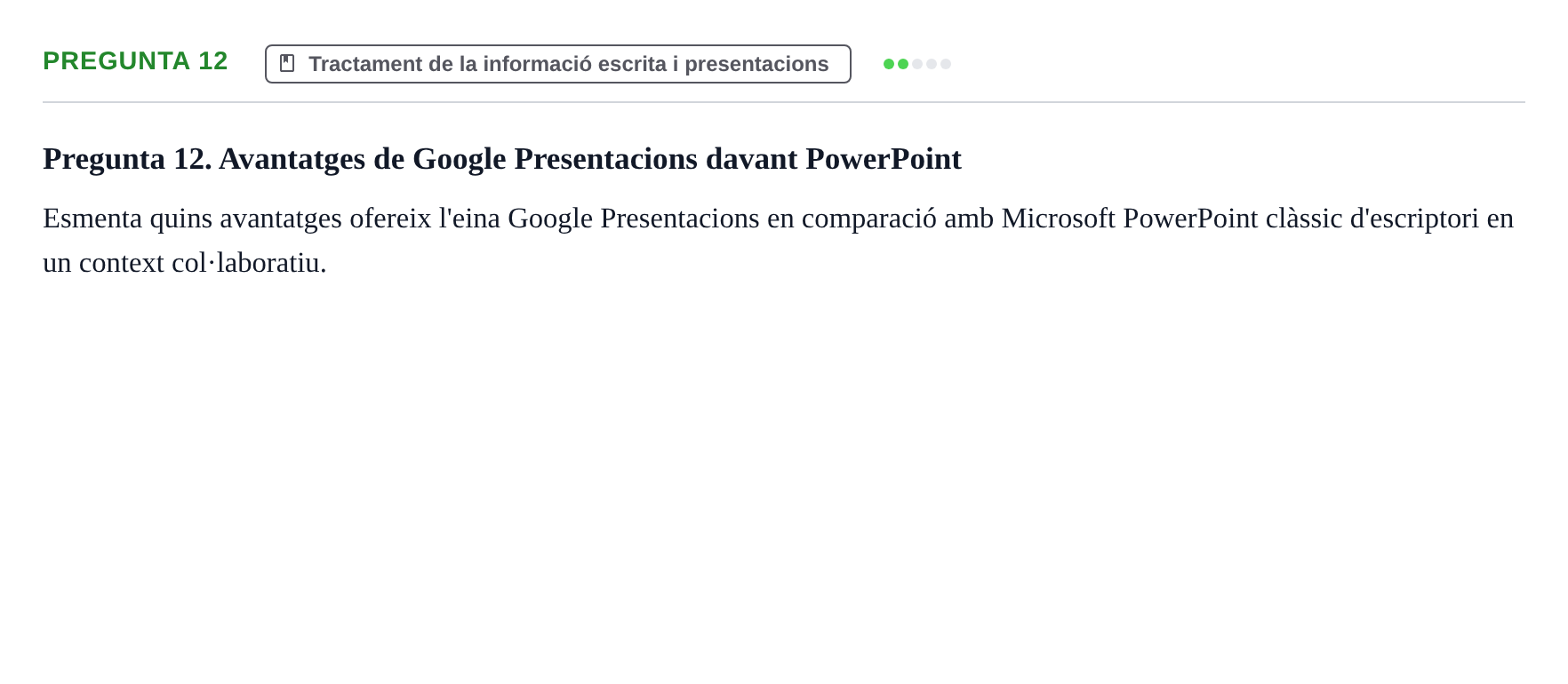 Enunciado: Pregunta 12 · Gestión de la información y TIC URL Banc de preguntes d'examen de Gestió de la Informació i TIC