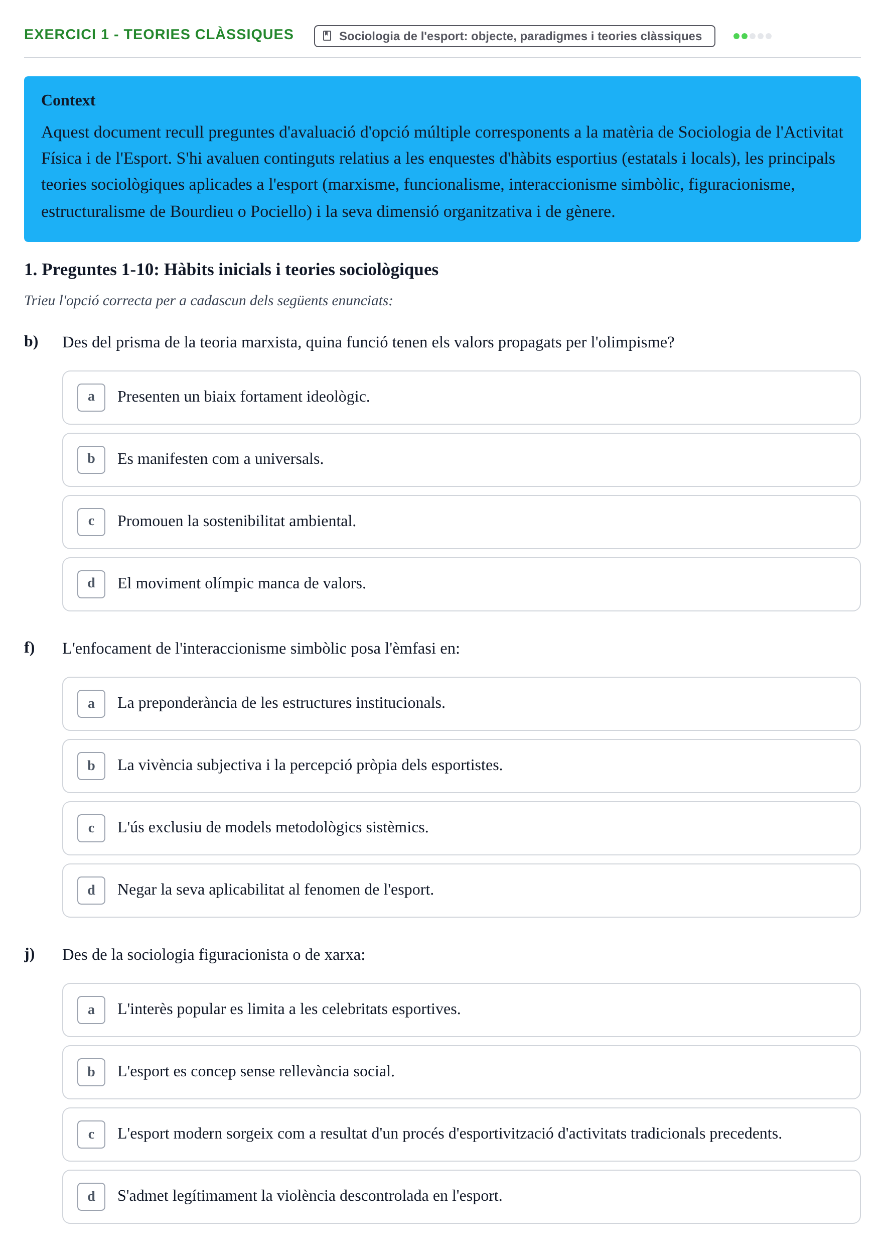 Enunciado: Ejercicio 1 - Teories clàssiques · Bases Sociales de la Actividad Física y del Deporte: Sociología URL Examen de Sociologia de l'Esport: Recull de preguntes tipus test