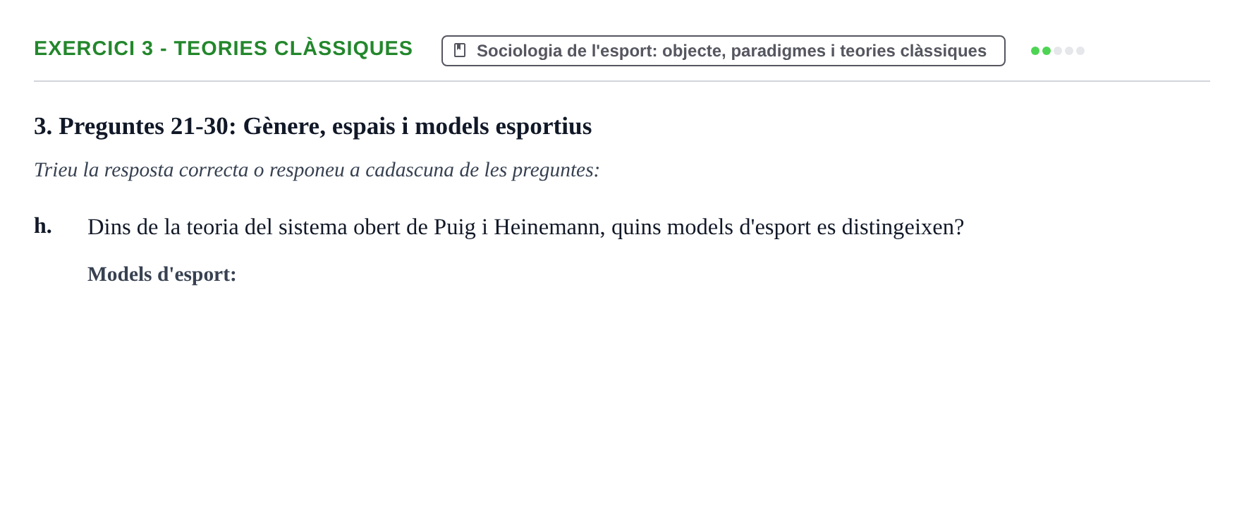 Enunciado: Ejercicio 3 - Teories clàssiques · Bases Sociales de la Actividad Física y del Deporte: Sociología URL Examen de Sociologia de l'Esport: Recull de preguntes tipus test