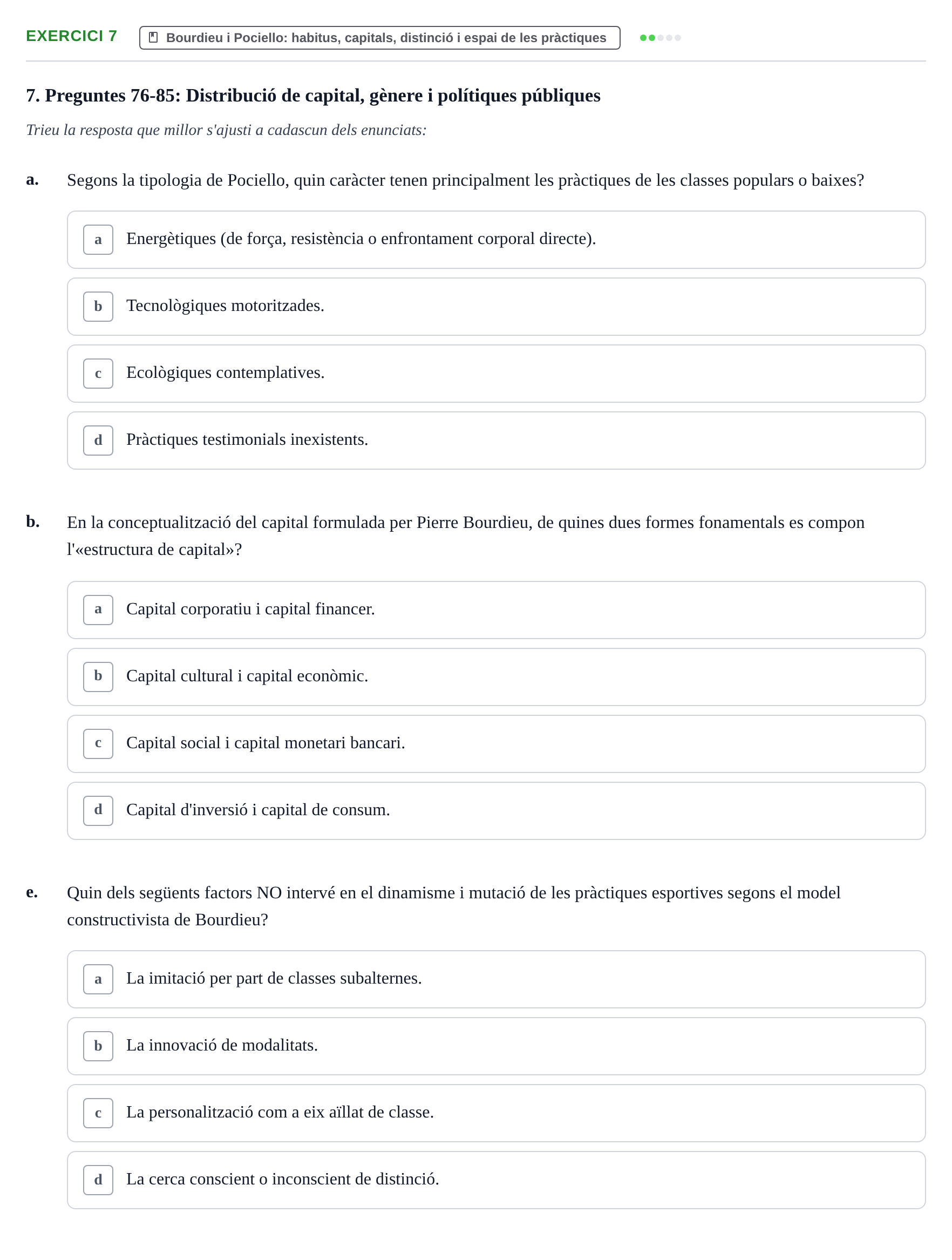 Enunciado: Ejercicio 7 - Bourdieu i Pociello · Bases Sociales de la Actividad Física y del Deporte: Sociología URL Examen de Sociologia de l'Esport: Recull de preguntes tipus test