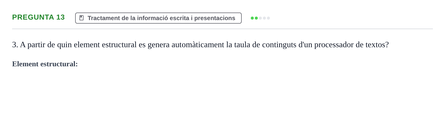 Enunciado: Pregunta 13 · Gestión de la información y TIC URL Examen tipus test: Gestió de la informació i TIC