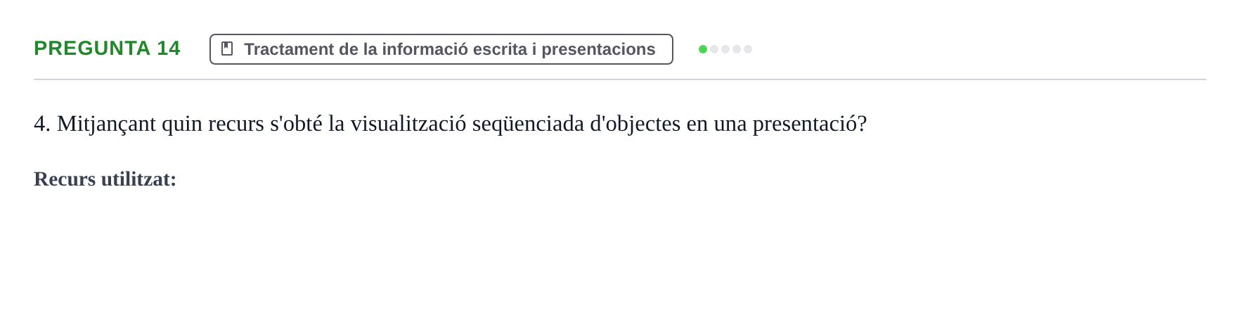 Enunciado: Pregunta 14 · Gestión de la información y TIC URL Examen tipus test: Gestió de la informació i TIC