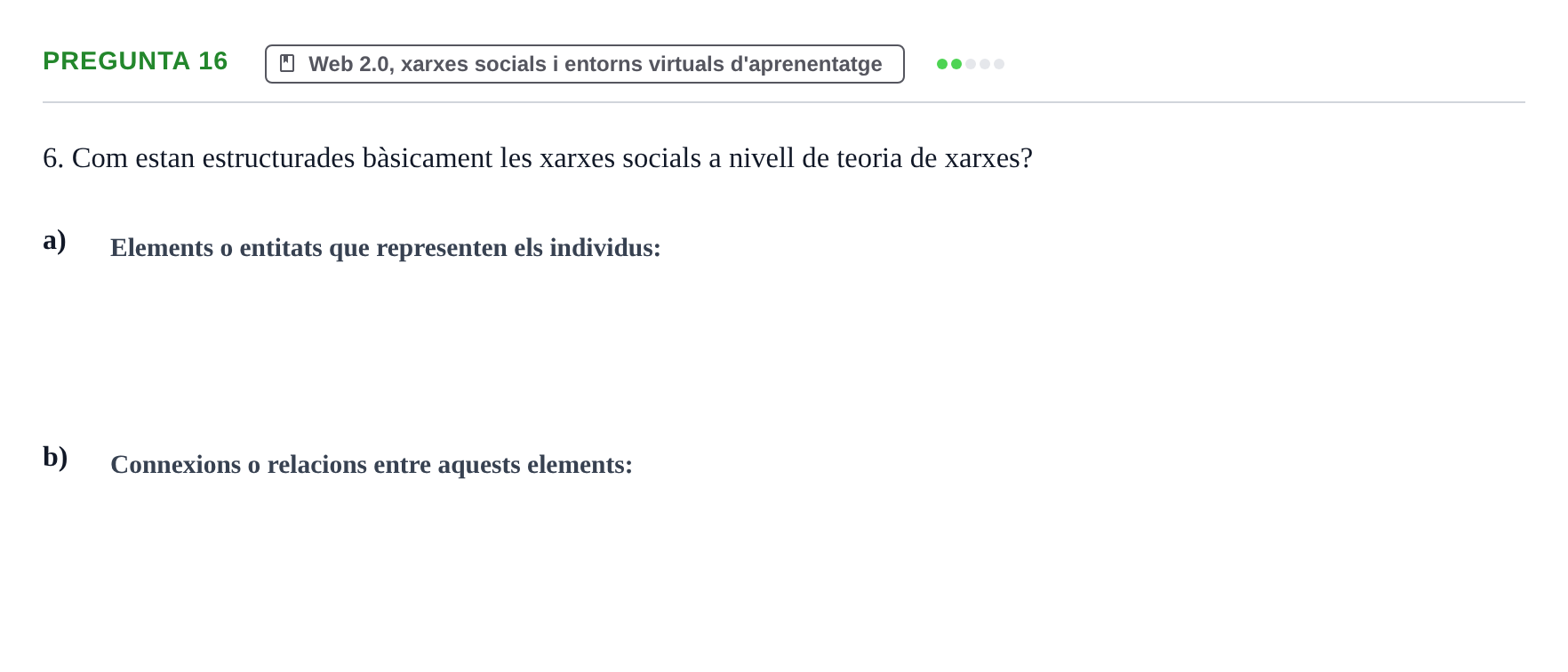 Enunciado: Pregunta 16 · Gestión de la información y TIC URL Examen tipus test: Gestió de la informació i TIC