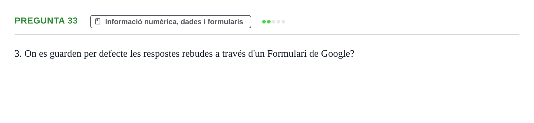 Enunciado: Pregunta 33 · Gestión de la información y TIC URL Examen tipus test: Gestió de la informació i TIC