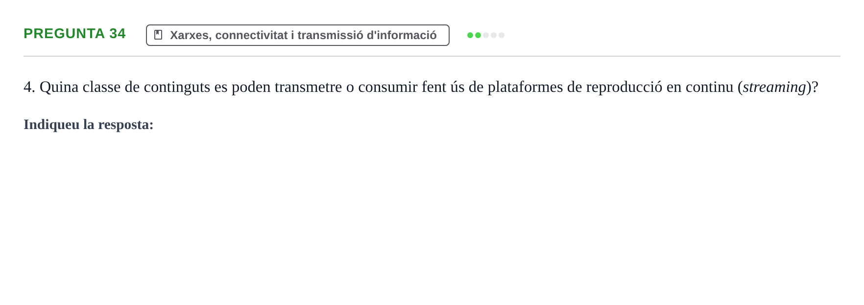 Enunciado: Pregunta 34 · Gestión de la información y TIC URL Examen tipus test: Gestió de la informació i TIC