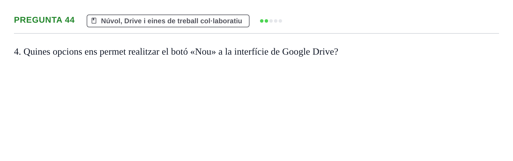 Enunciado: Pregunta 44 · Gestión de la información y TIC URL Examen tipus test: Gestió de la informació i TIC