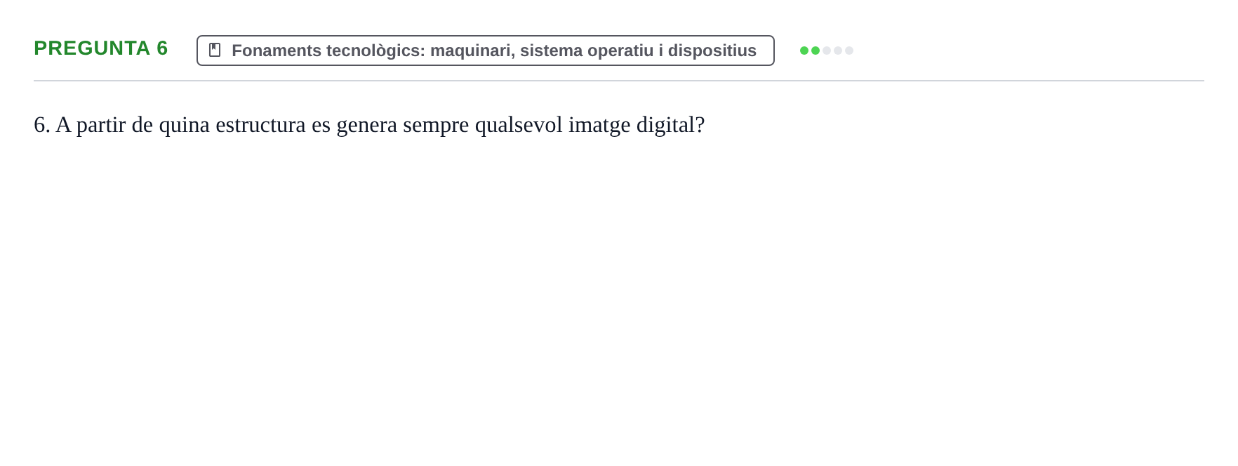 Enunciado: Pregunta 6 · Gestión de la información y TIC URL Examen tipus test: Gestió de la informació i TIC