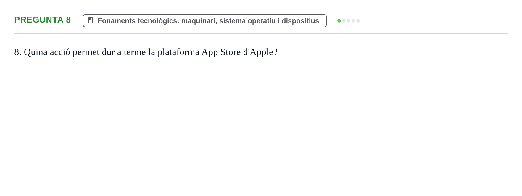 Enunciado: Pregunta 8 · Gestión de la información y TIC URL Examen tipus test: Gestió de la informació i TIC