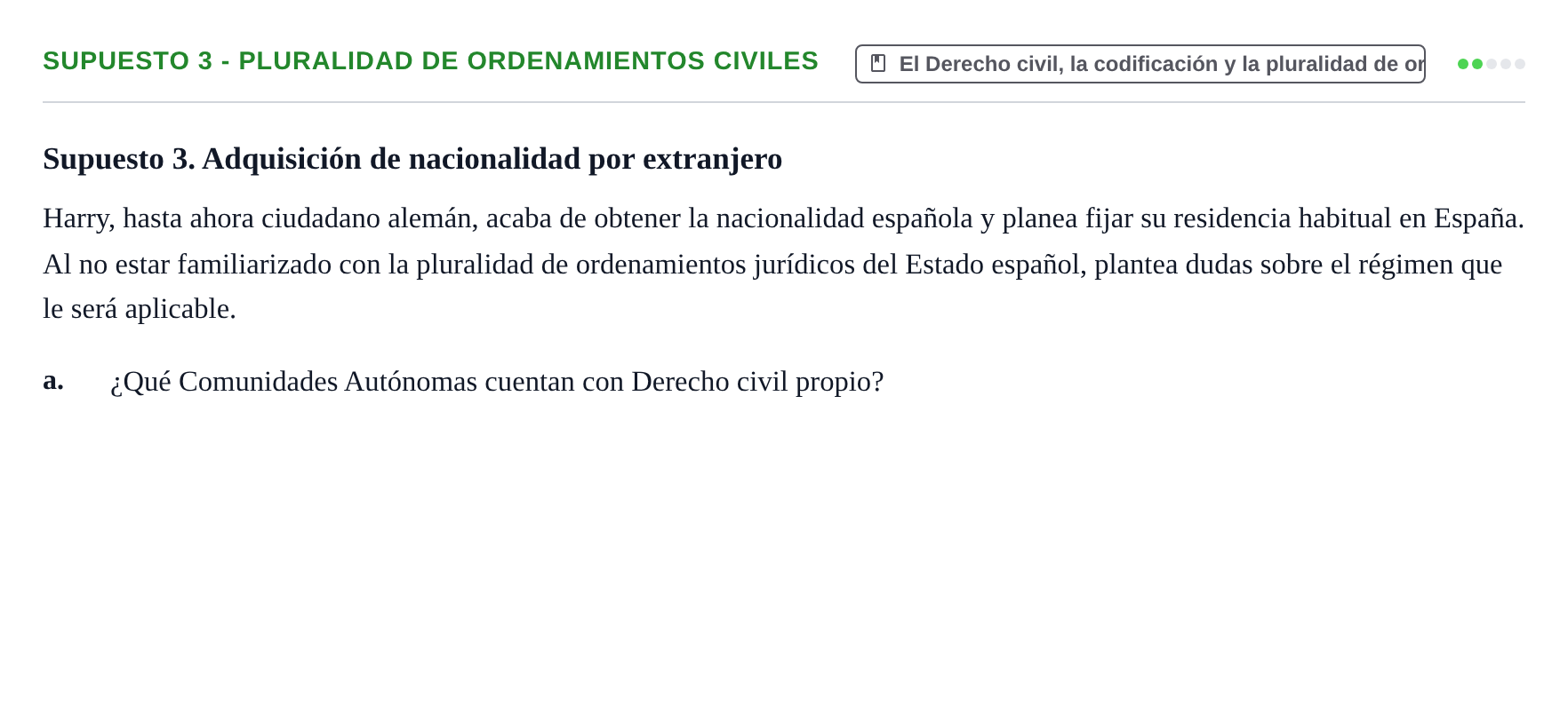 Enunciado: Supuesto 3 - Pluralidad de ordenamientos civiles
