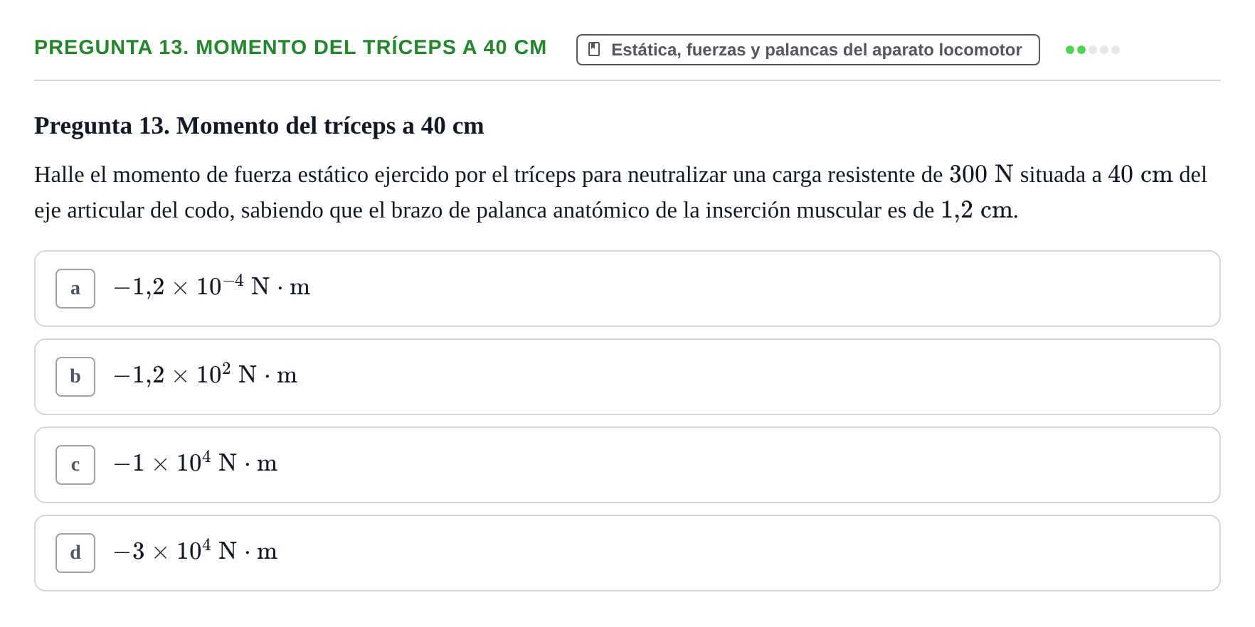 Enunciado: Pregunta 13. Momento del tríceps a 40 cm · Física URL Banco de Preguntas Oficial: Física Biomédica y Biofísica