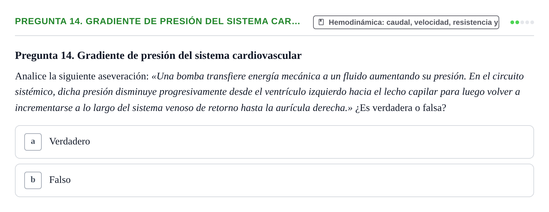 Enunciado: Pregunta 14. Gradiente de presión del sistema car… · Física URL Banco de Preguntas Oficial: Física Biomédica y Biofísica