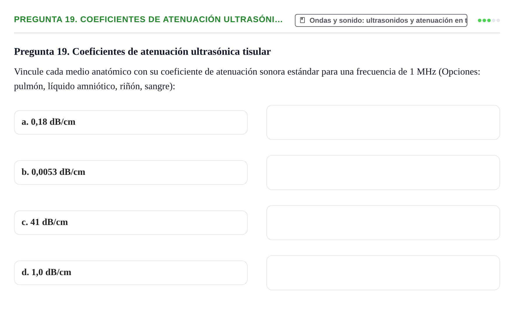 Enunciado: Pregunta 19. Coeficientes de atenuación ultrasóni… · Física URL Banco de Preguntas Oficial: Física Biomédica y Biofísica